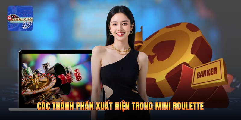 Các thành phần xuất hiện trong mini roulette