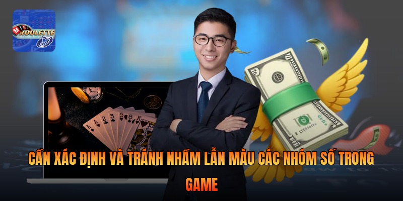 Cần xác định và tránh nhầm lẫn màu các nhóm số trong game