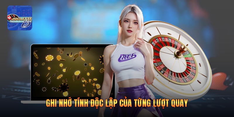 Ghi nhớ tính độc lập của từng lượt quay