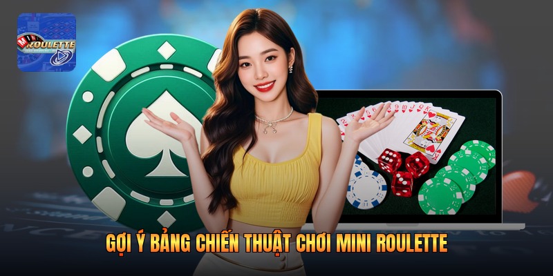 Gợi ý bảng chiến thuật chơi mini roulette