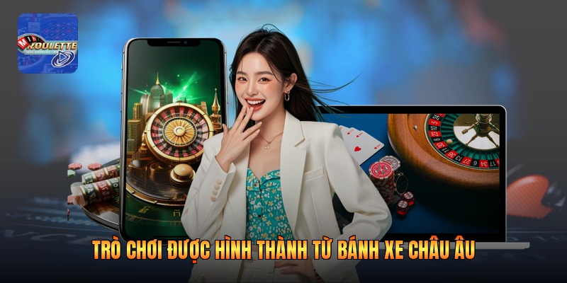 Trò chơi được hình thành từ bánh xe châu Âu
